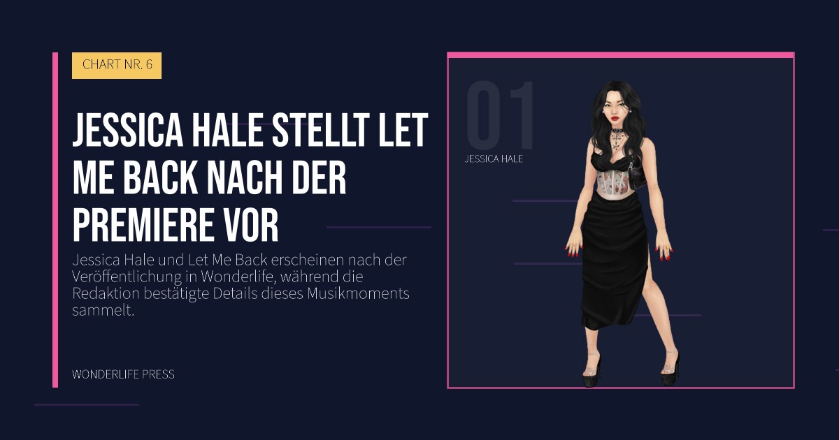 Wonderlife Press: Jessica Hale stellt Let Me Back nach der Premiere vor. Künstlerporträt. CHART NR. 6.