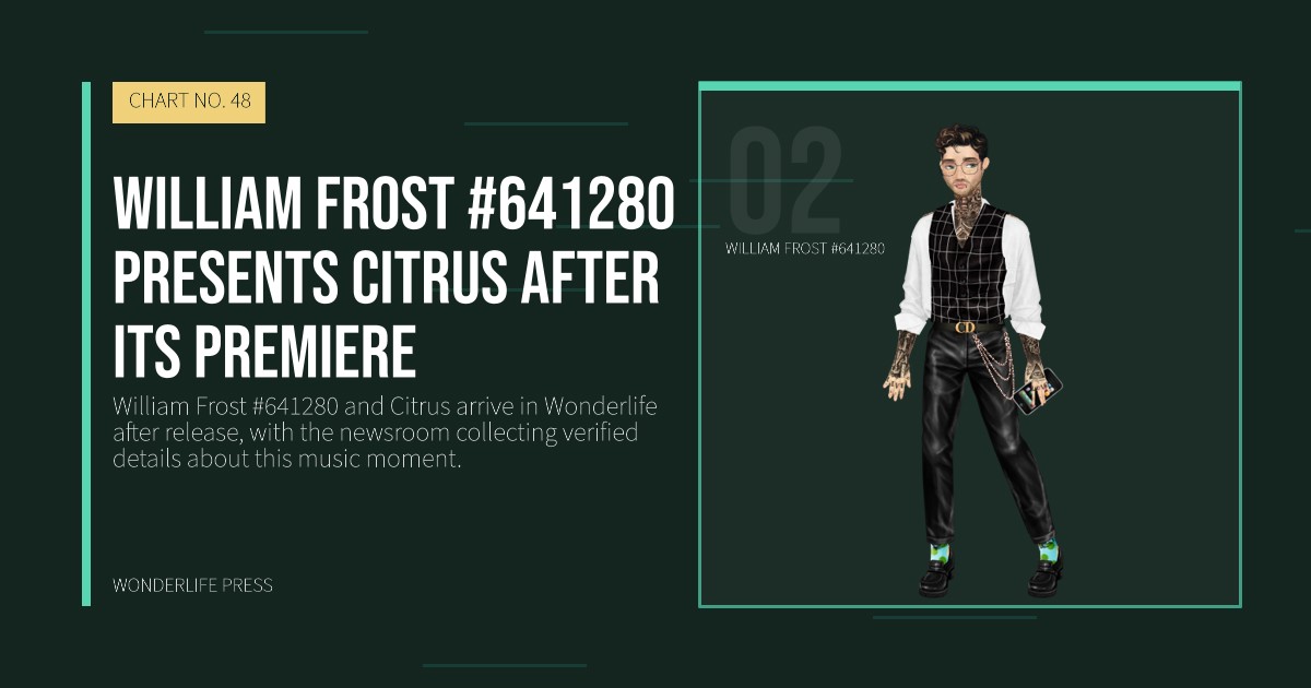Wonderlife Press: William Frost #641280 presents Citrus after its premiere. artist portrait. CHART NO. 48.