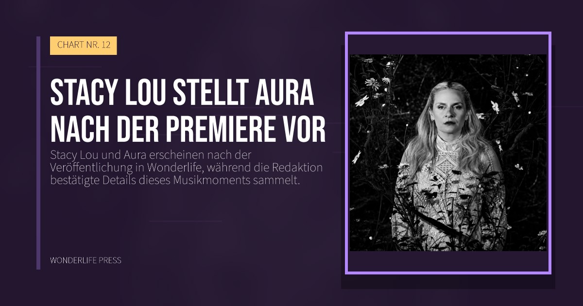 Wonderlife Press: Stacy Lou stellt Aura nach der Premiere vor. Veröffentlichungscover. CHART NR. 12.