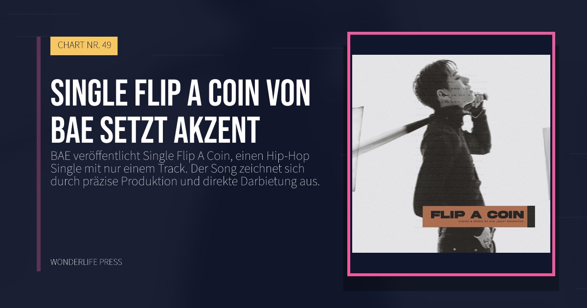 Wonderlife Press: single Flip A Coin von BAE setzt akzent. Veröffentlichungscover. CHART NR. 49.