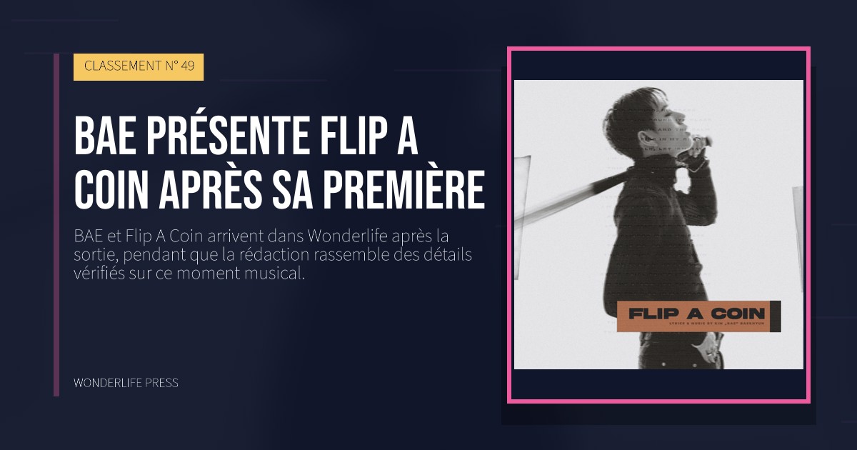 Wonderlife Press: BAE présente Flip A Coin après sa première. pochette de la sortie. CLASSEMENT N° 49.