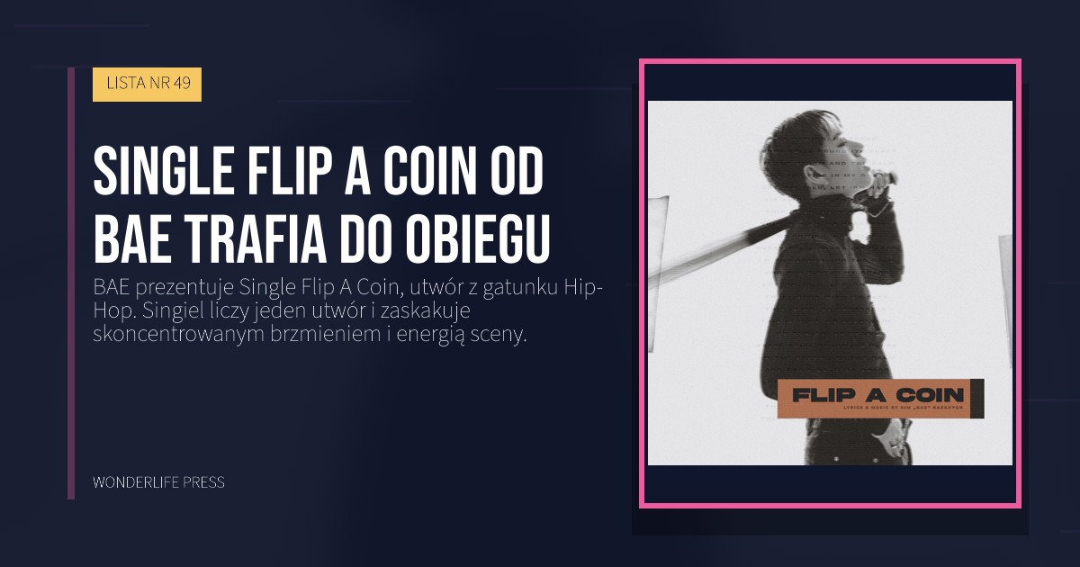 Wonderlife Press: single Flip A Coin od BAE trafia do obiegu. okładka wydawnictwa. LISTA NR 49.