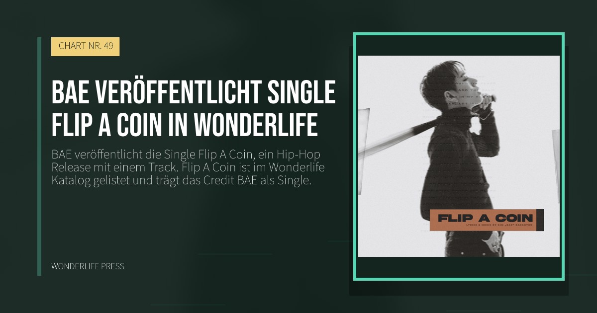 Wonderlife Press: BAE veröffentlicht Single Flip A Coin in Wonderlife. Veröffentlichungscover. CHART NR. 49.