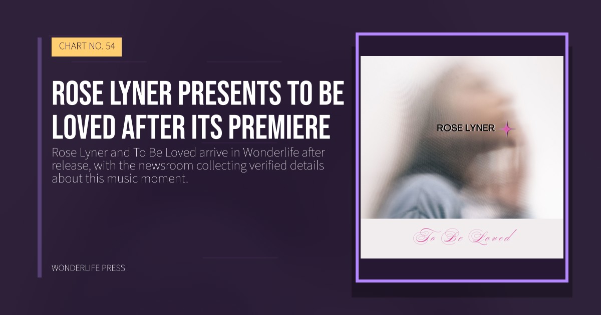Wonderlife Press: Rose Lyner presents To Be Loved after its premiere. release artwork. CHART NO. 54.