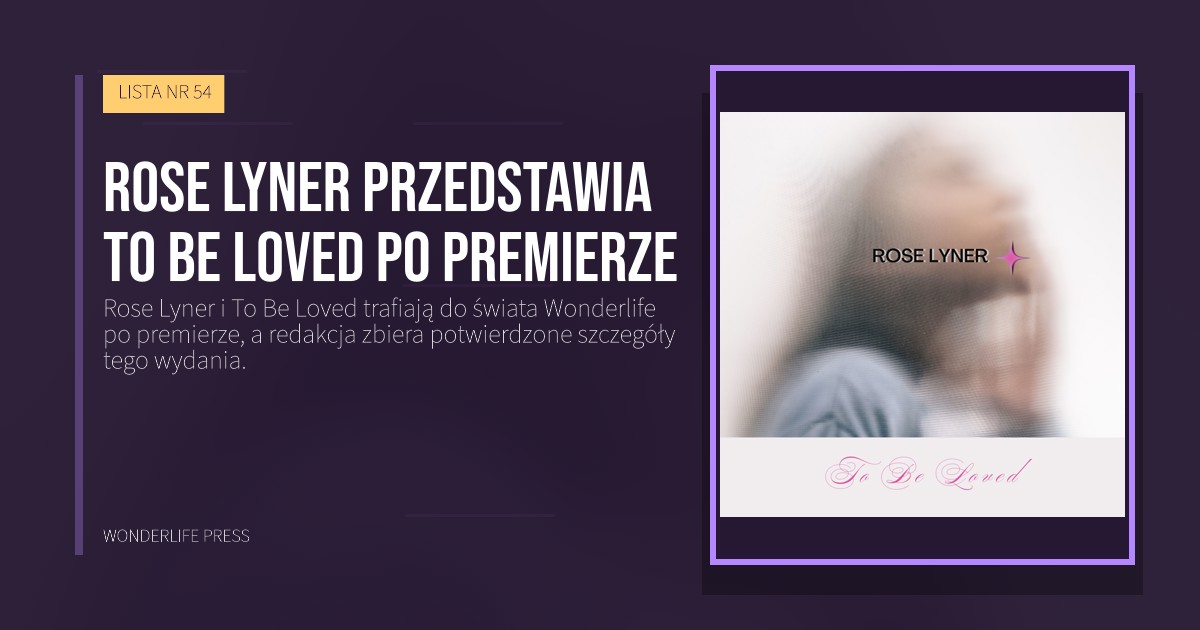 Wonderlife Press: Rose Lyner przedstawia To Be Loved po premierze. okładka wydawnictwa. LISTA NR 54.