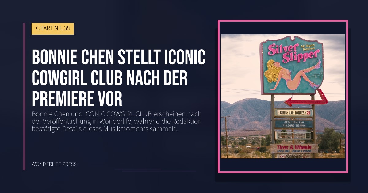 Wonderlife Press: Bonnie Chen stellt ICONIC COWGIRL CLUB nach der Premiere vor. Veröffentlichungscover. CHART NR. 38.