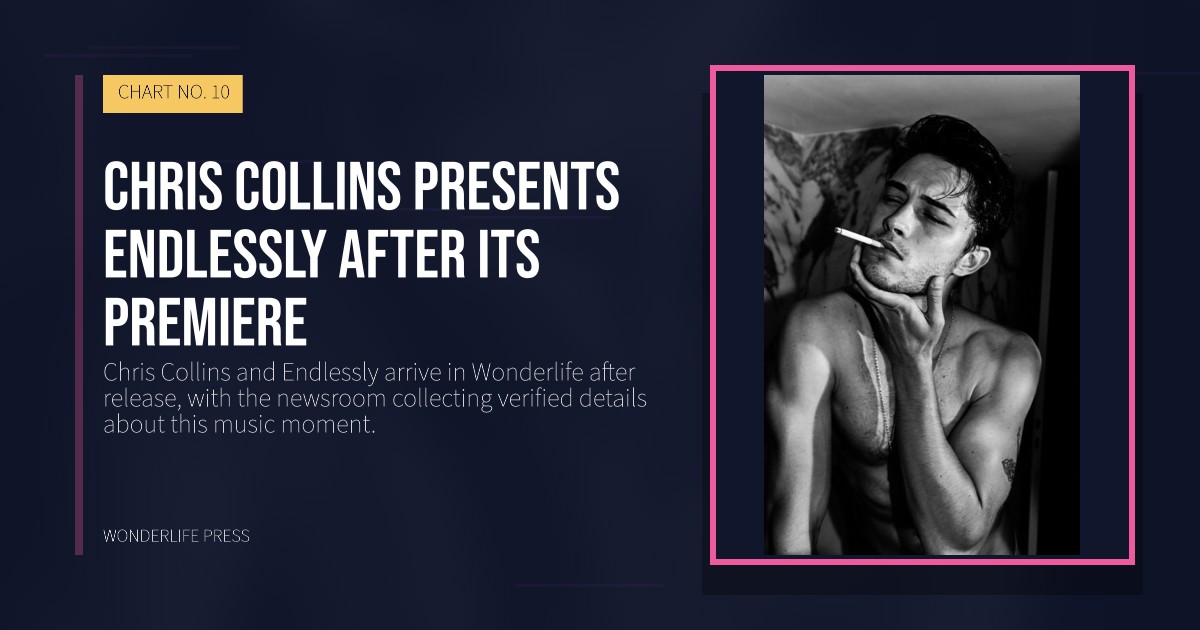 Wonderlife Press: Chris Collins presents Endlessly after its premiere. release artwork. CHART NO. 10.