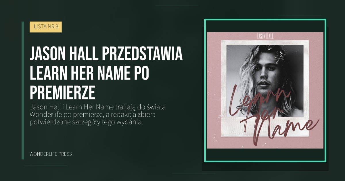 Wonderlife Press: Jason Hall przedstawia Learn Her Name po premierze. okładka wydawnictwa. LISTA NR 8.