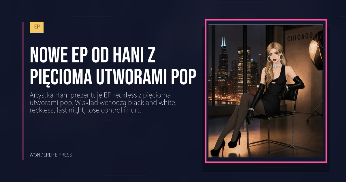 Wonderlife Press: Nowe EP od Hani z pięcioma utworami pop. okładka wydawnictwa. EP.