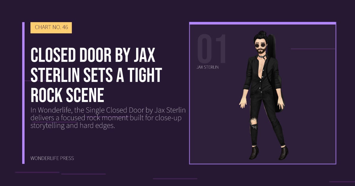 Wonderlife Press: Closed Door by Jax Sterlin sets a tight rock scene. artist portrait. CHART NO. 46.