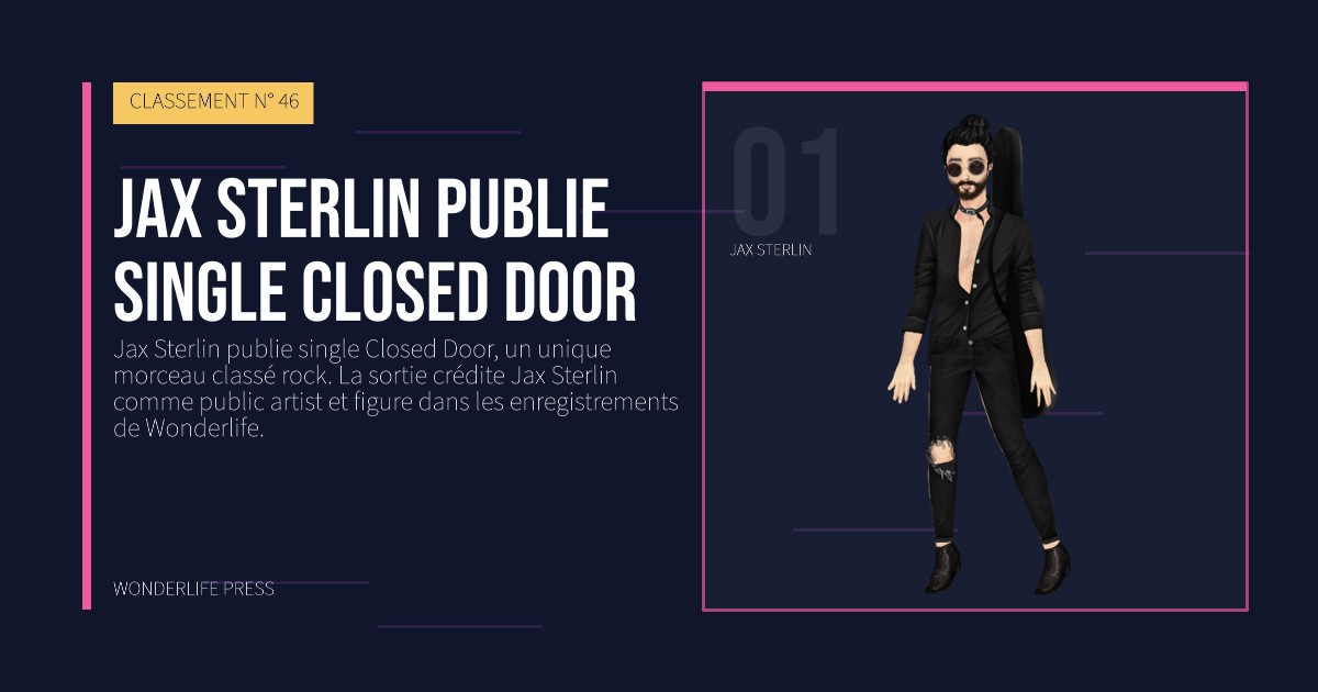 Wonderlife Press: jax sterlin publie single closed door. portrait des artistes. CLASSEMENT N° 46.