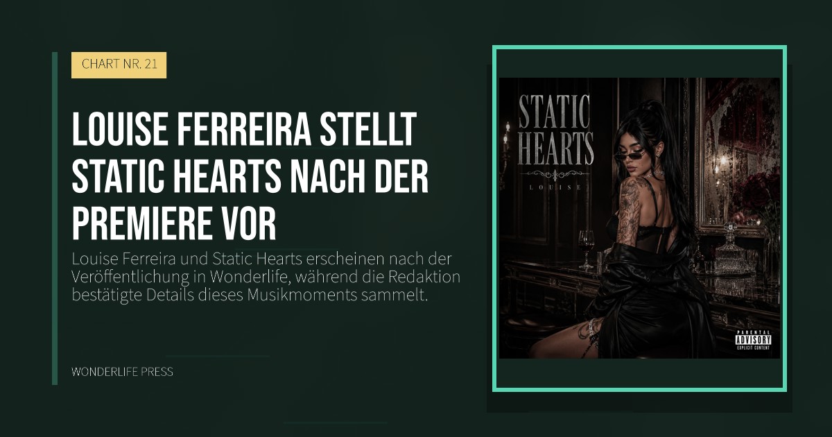 Wonderlife Press: Louise Ferreira stellt Static Hearts nach der Premiere vor. Veröffentlichungscover. CHART NR. 21.