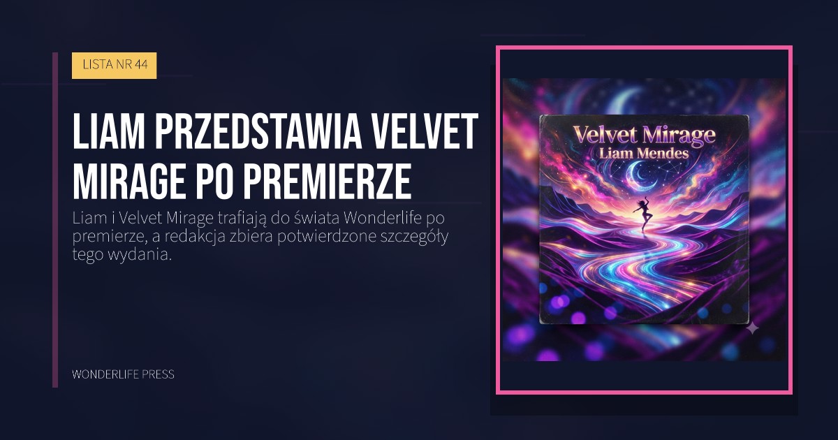 Wonderlife Press: Liam przedstawia Velvet Mirage po premierze. okładka wydawnictwa. LISTA NR 44.