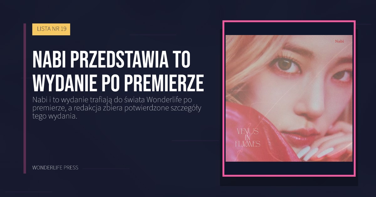 Wonderlife Press: Nabi przedstawia to wydanie po premierze. okładka wydawnictwa. LISTA NR 19.