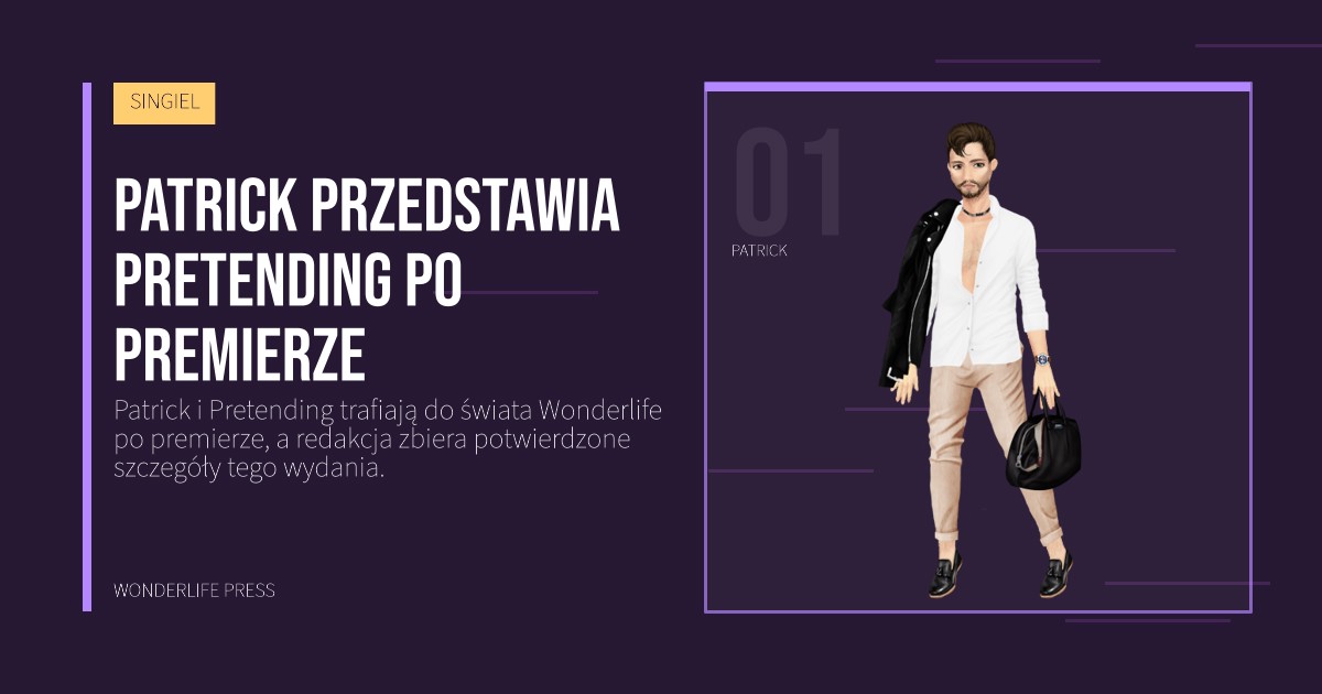 Wonderlife Press: Patrick przedstawia Pretending po premierze. portret artystów. SINGIEL.