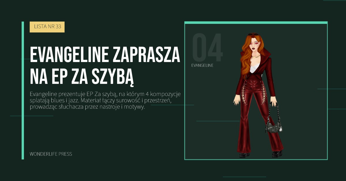 Wonderlife Press: Evangeline zaprasza na EP Za szybą. portret artystów. LISTA NR 33.
