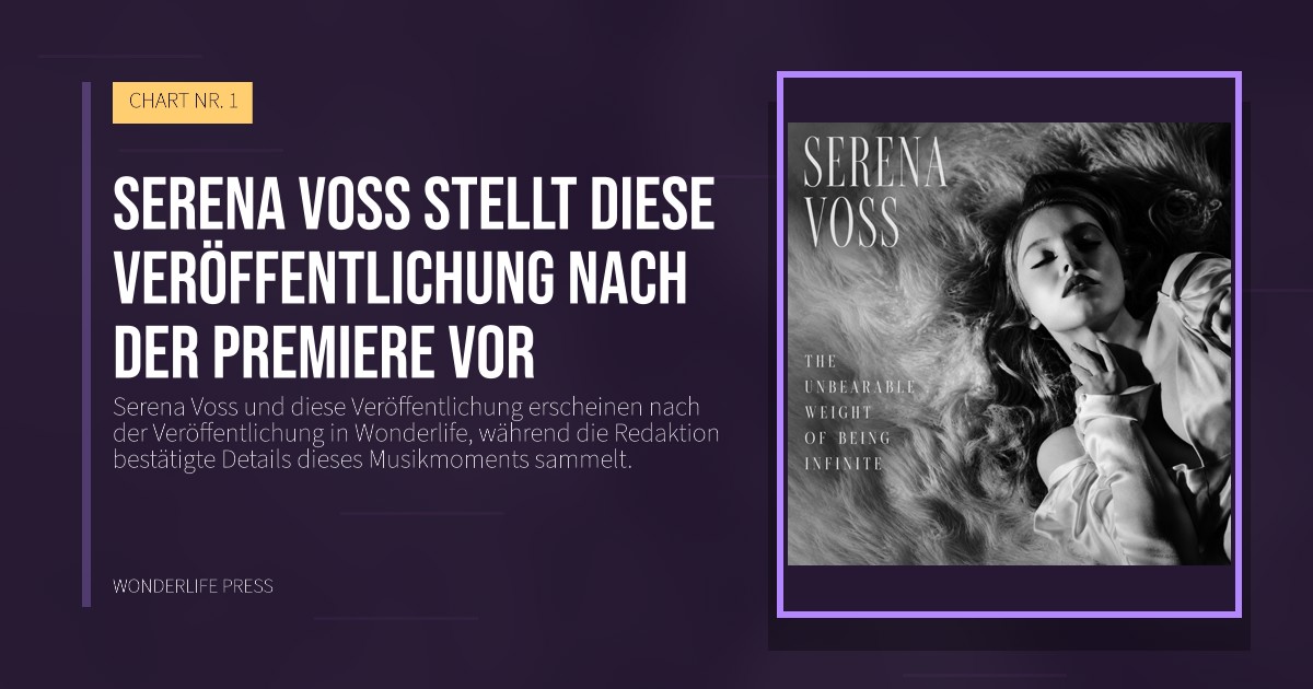 Wonderlife Press: Serena Voss stellt diese Veröffentlichung nach der Premiere vor. Veröffentlichungscover. CHART NR. 1.