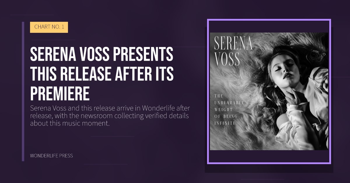 Wonderlife Press: Serena Voss presents this release after its premiere. release artwork. CHART NO. 1.
