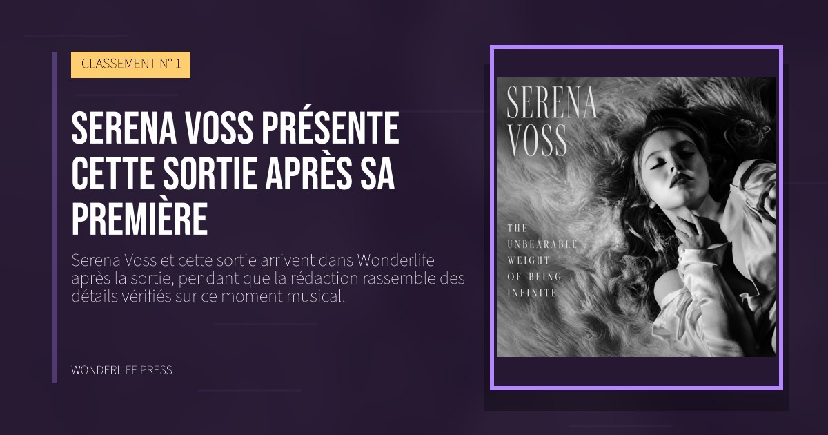 Wonderlife Press: Serena Voss présente cette sortie après sa première. pochette de la sortie. CLASSEMENT N° 1.