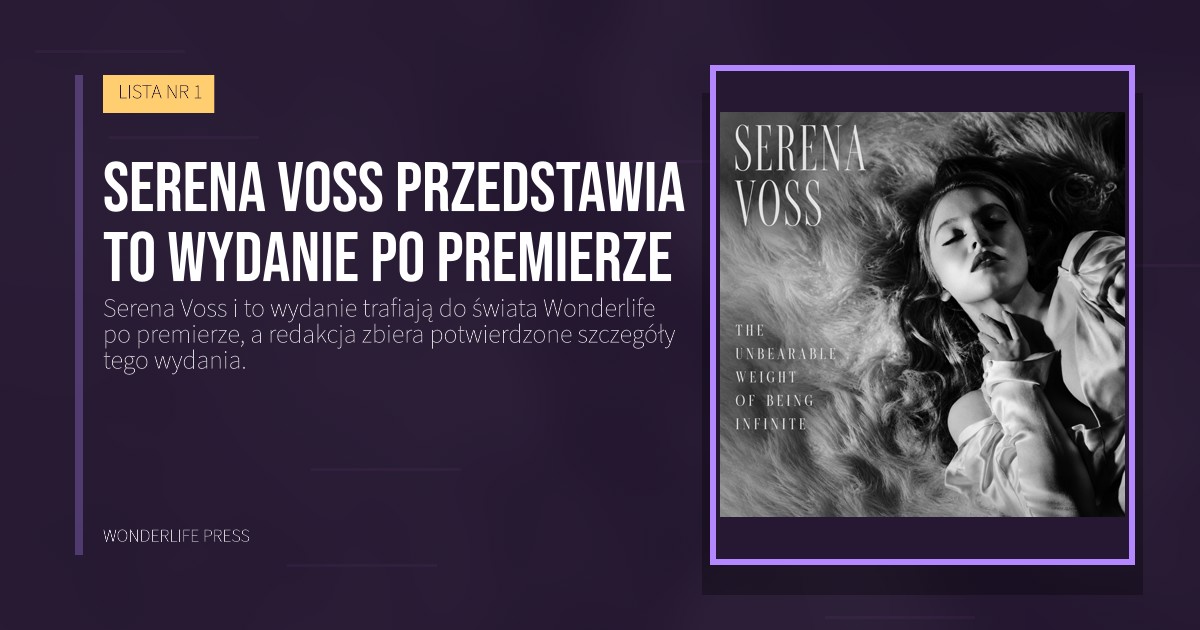 Wonderlife Press: Serena Voss przedstawia to wydanie po premierze. okładka wydawnictwa. LISTA NR 1.