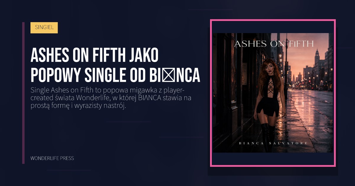 Wonderlife Press: Ashes on Fifth jako popowy single od BIΛNCA. okładka wydawnictwa. SINGIEL.