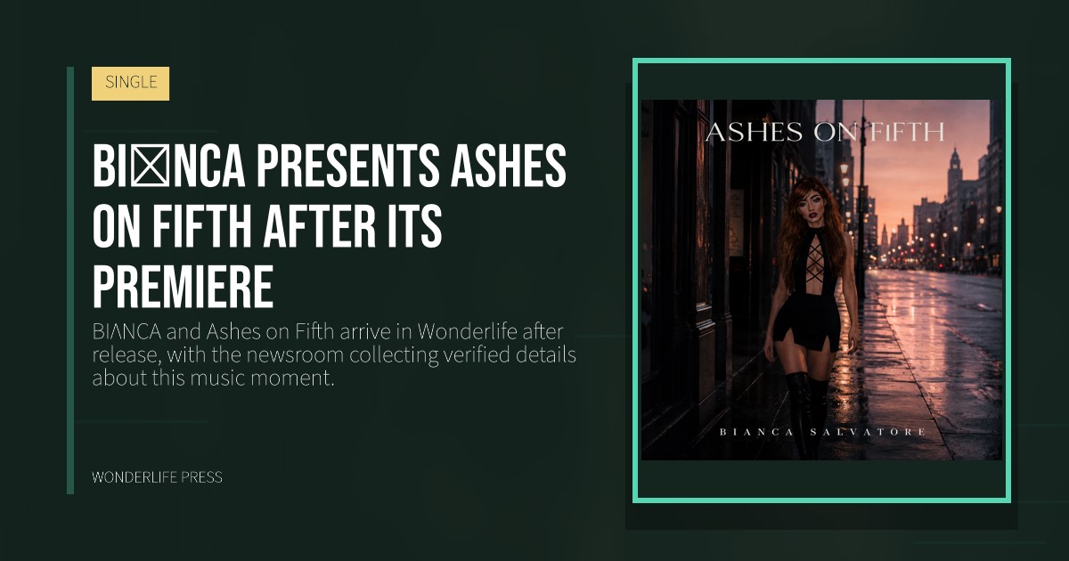 Wonderlife Press: BIΛNCA presents Ashes on Fifth after its premiere. release artwork. SINGLE.