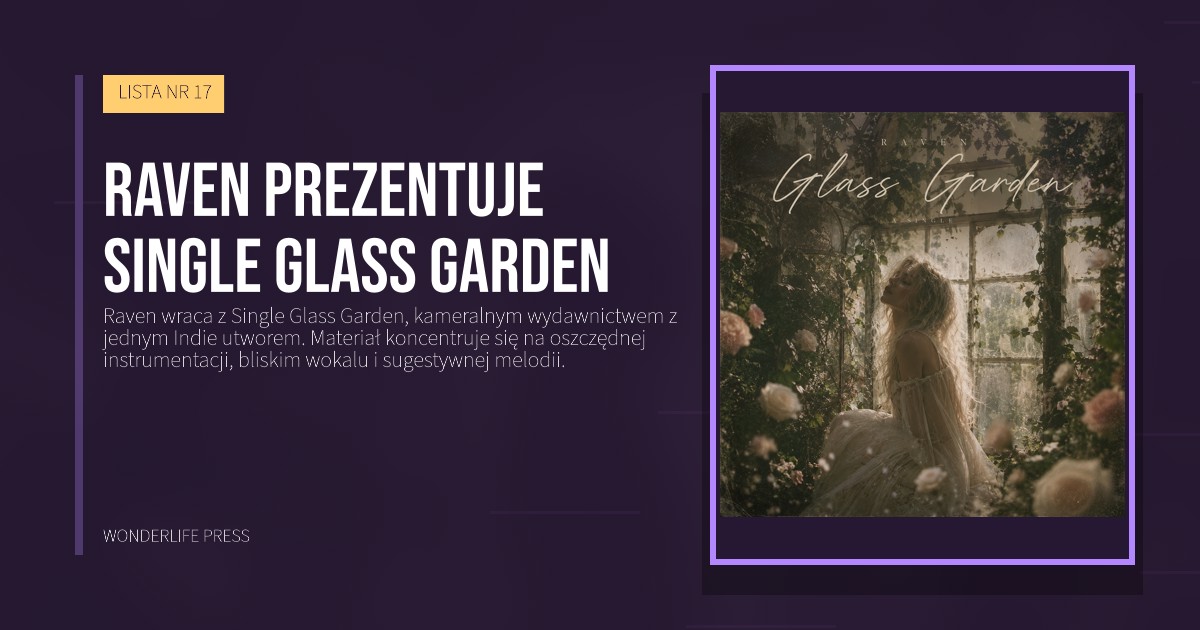Wonderlife Press: Raven prezentuje Single Glass Garden. okładka wydawnictwa. LISTA NR 17.