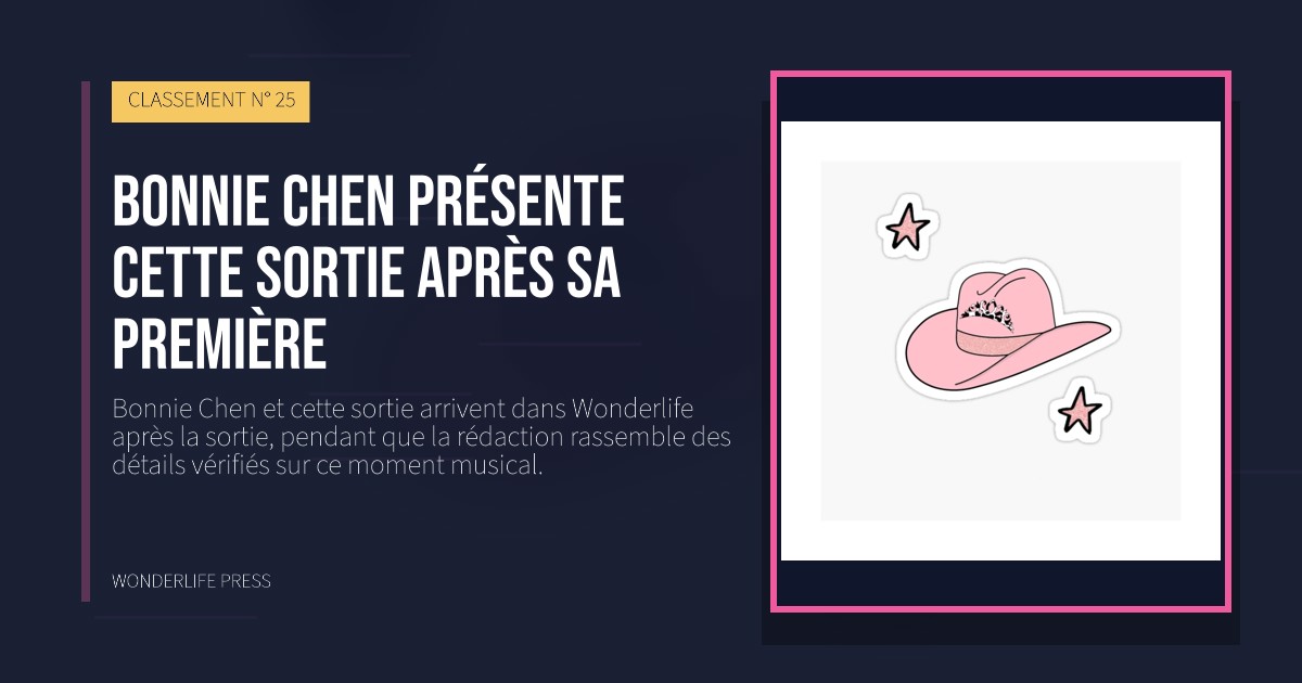 Wonderlife Press: Bonnie Chen présente cette sortie après sa première. pochette de la sortie. CLASSEMENT N° 25.