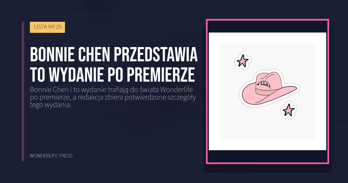 Wonderlife Press: Bonnie Chen przedstawia to wydanie po premierze. okładka wydawnictwa. LISTA NR 25.