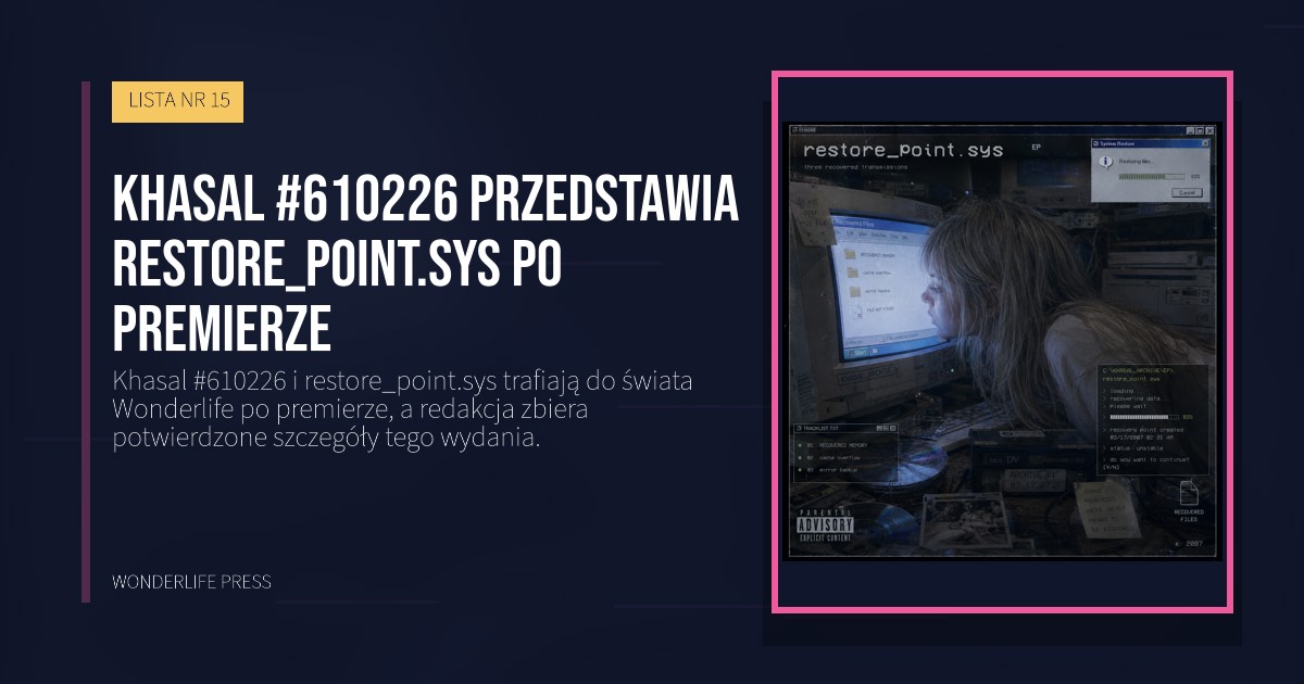 Wonderlife Press: Khasal #610226 przedstawia restore_point.sys po premierze. okładka wydawnictwa. LISTA NR 15.