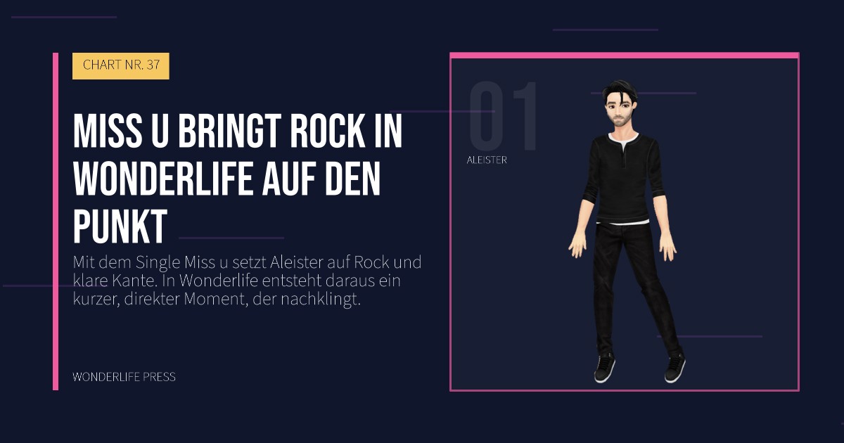 Wonderlife Press: Miss u bringt Rock in Wonderlife auf den Punkt. Künstlerporträt. CHART NR. 37.