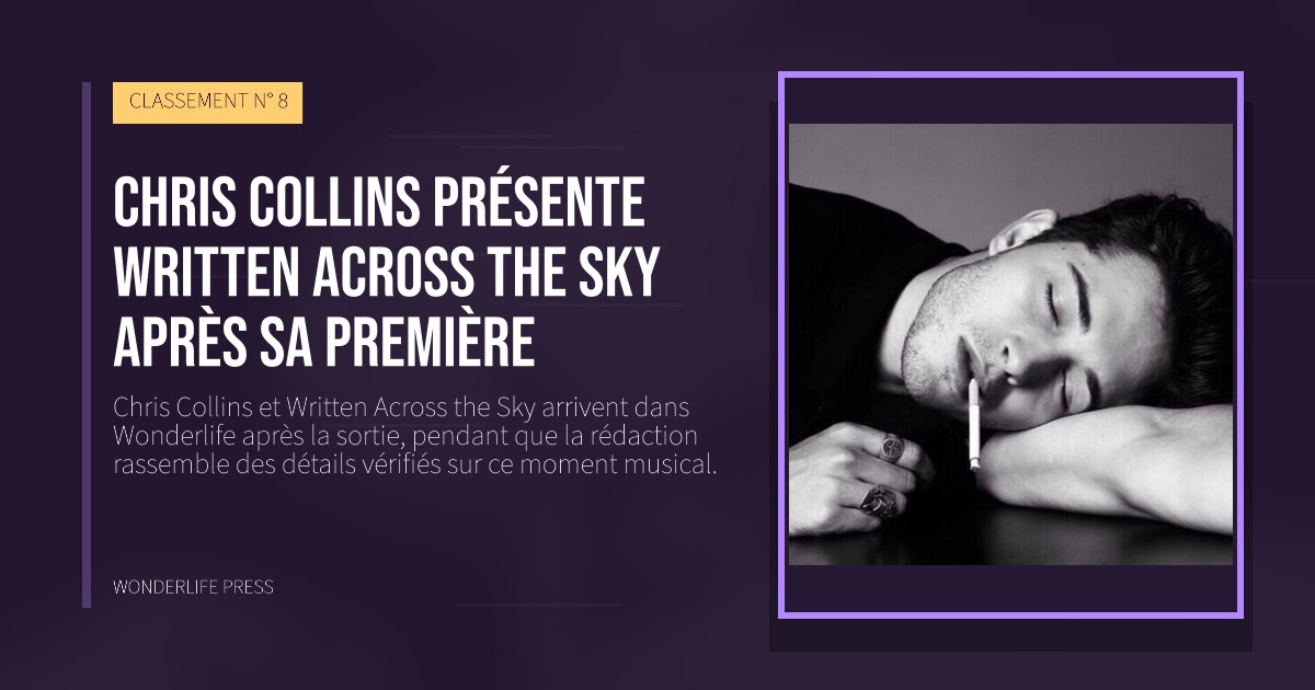 Wonderlife Press: Chris Collins présente Written Across the Sky après sa première. pochette de la sortie. CLASSEMENT N° 8.