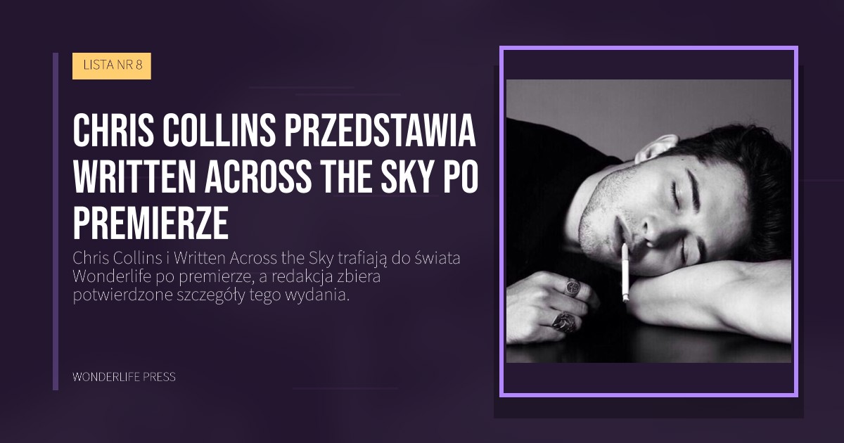 Wonderlife Press: Chris Collins przedstawia Written Across the Sky po premierze. okładka wydawnictwa. LISTA NR 8.