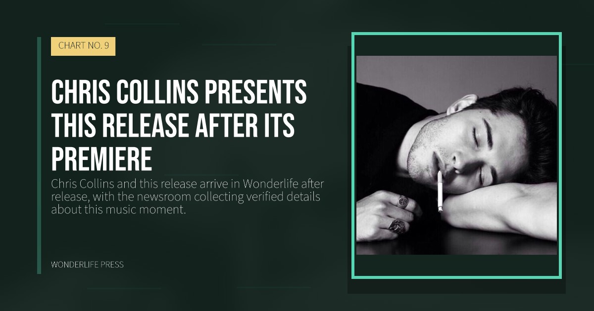 Wonderlife Press: Chris Collins presents this release after its premiere. release artwork. CHART NO. 9.
