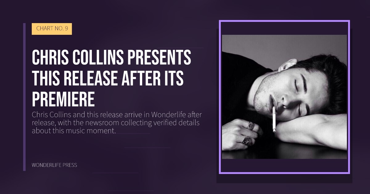 Wonderlife Press: Chris Collins presents this release after its premiere. release artwork. CHART NO. 9.