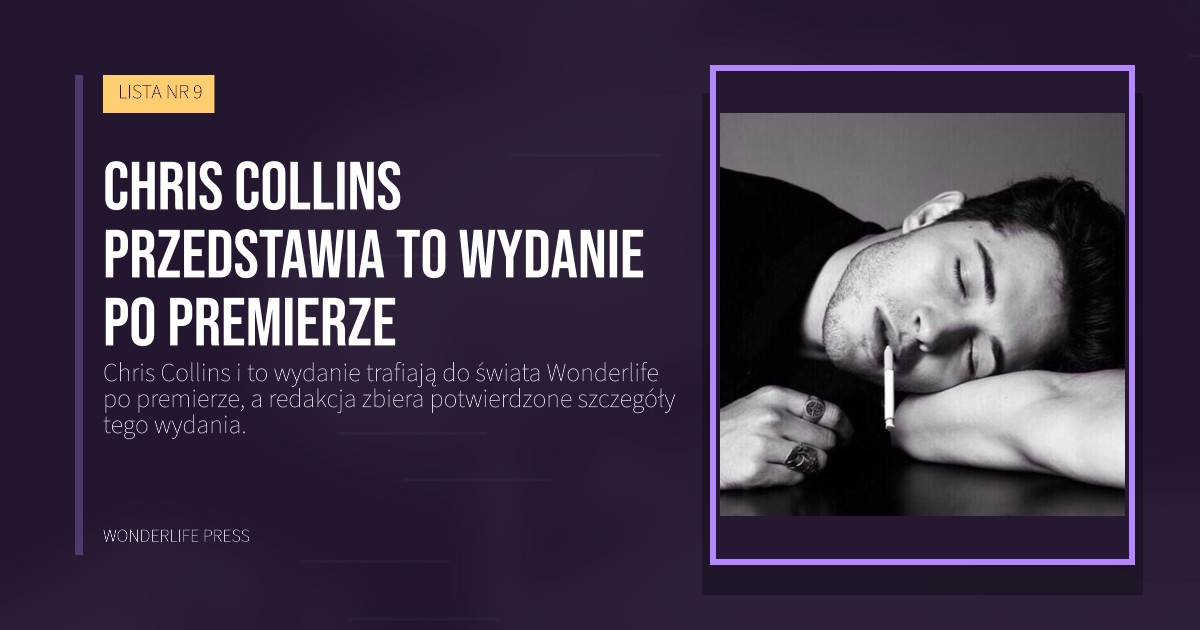 Wonderlife Press: Chris Collins przedstawia to wydanie po premierze. okładka wydawnictwa. LISTA NR 9.