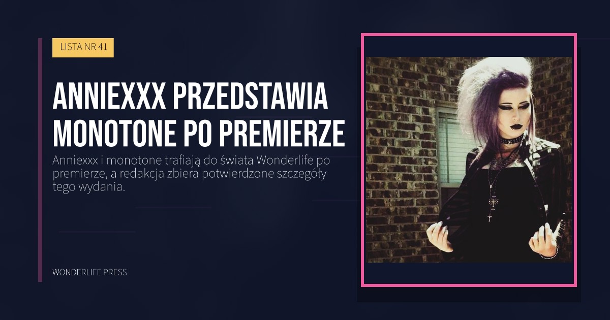 Wonderlife Press: Anniexxx przedstawia monotone po premierze. okładka wydawnictwa. LISTA NR 41.