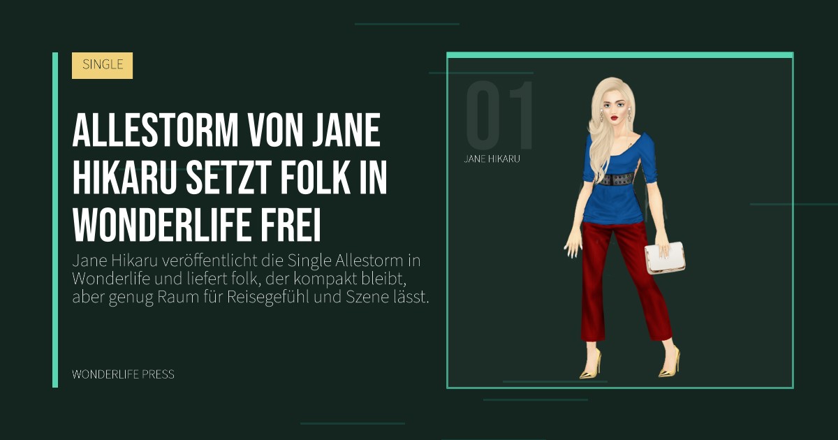 Wonderlife Press: Allestorm von Jane Hikaru setzt folk in Wonderlife frei. Künstlerporträt. SINGLE.