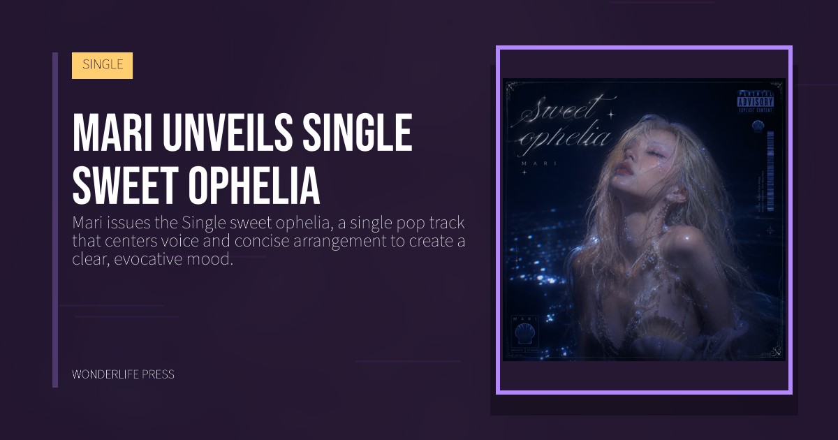 Wonderlife Press: Mari unveils single sweet ophelia. release artwork. SINGLE.