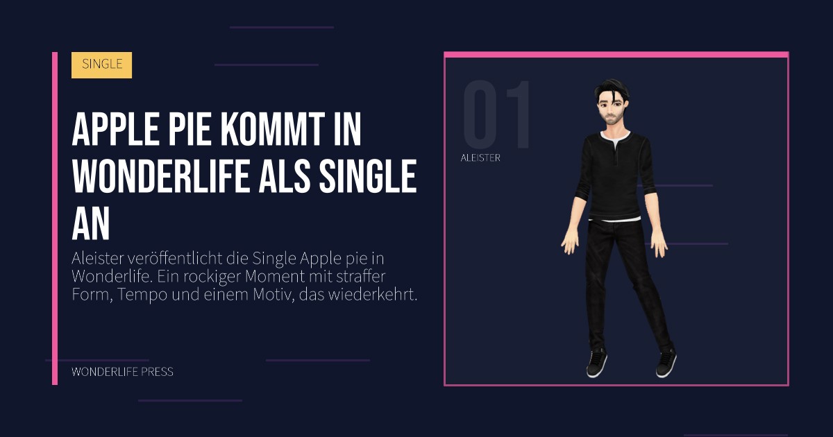 Wonderlife Press: Apple pie kommt in Wonderlife als Single an. Künstlerporträt. SINGLE.