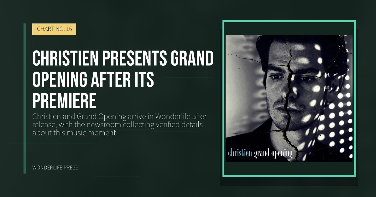 Wonderlife Press: Christien presents Grand Opening after its premiere. release artwork. CHART NO. 16.