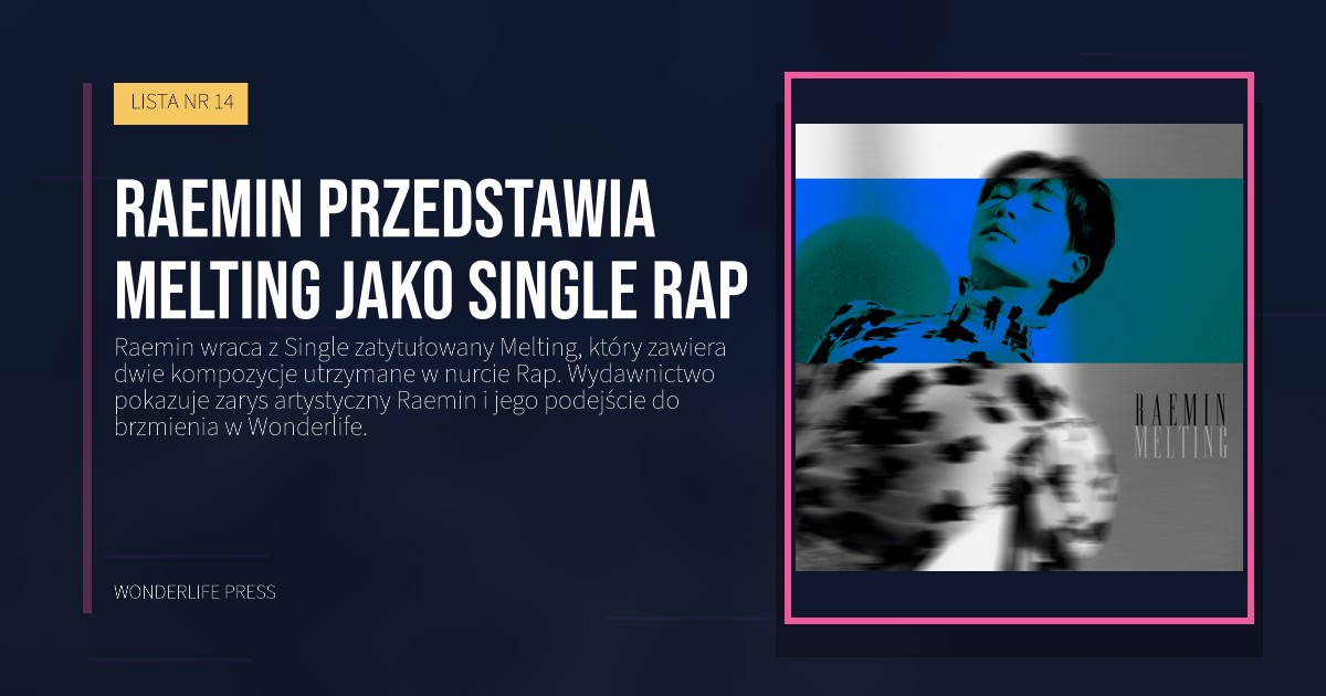 Wonderlife Press: Raemin przedstawia Melting jako Single rap. okładka wydawnictwa. LISTA NR 14.