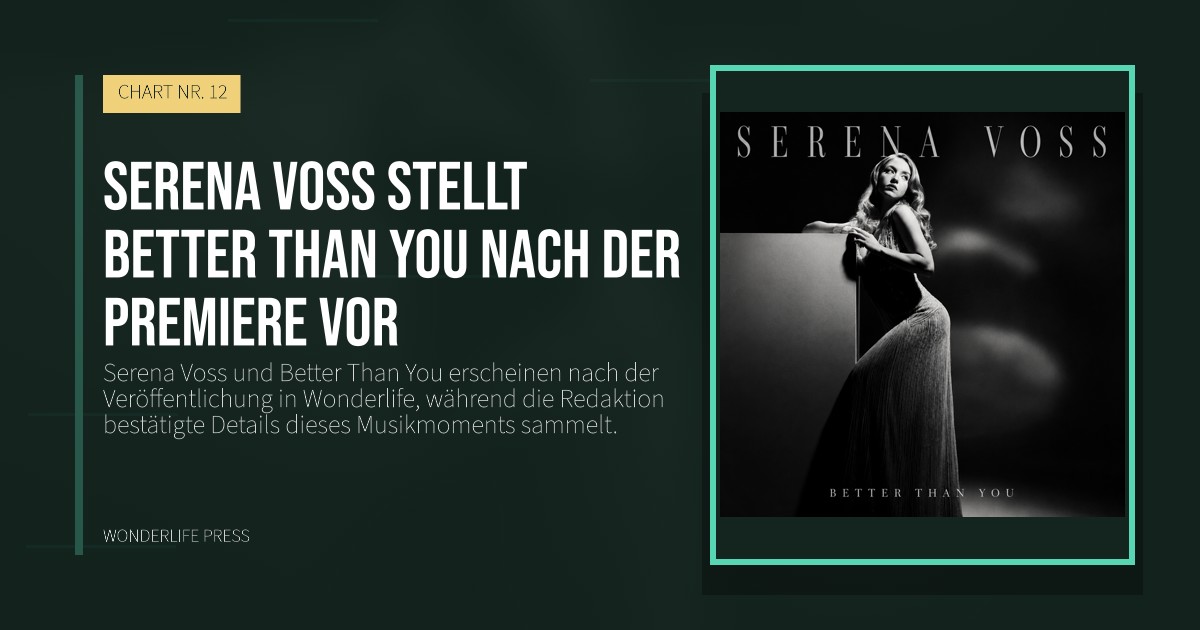 Wonderlife Press: Serena Voss stellt Better Than You nach der Premiere vor. Veröffentlichungscover. CHART NR. 12.