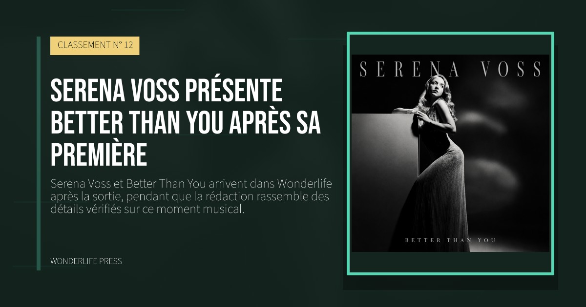 Wonderlife Press: Serena Voss présente Better Than You après sa première. pochette de la sortie. CLASSEMENT N° 12.