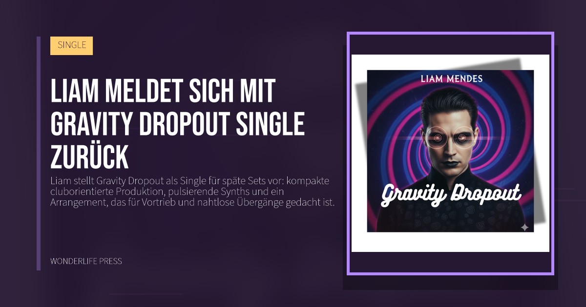 Wonderlife Press: Liam meldet sich mit Gravity Dropout single zurück. Veröffentlichungscover. SINGLE.