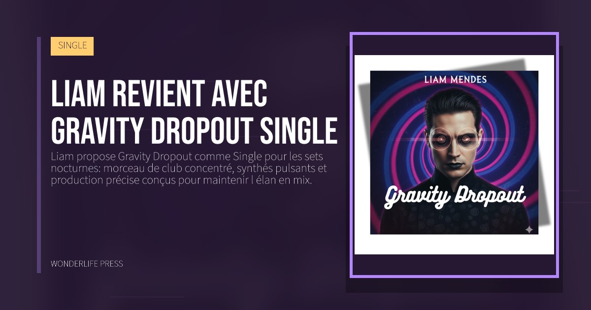 Wonderlife Press: Liam revient avec Gravity Dropout single. pochette de la sortie. SINGLE.