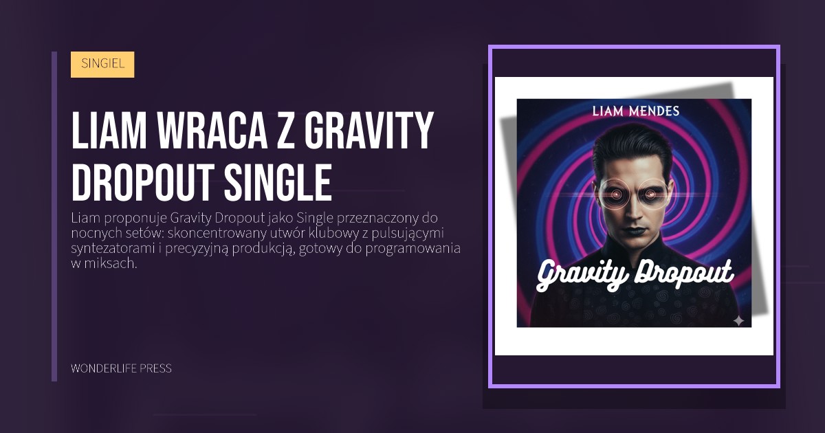 Wonderlife Press: Liam wraca z Gravity Dropout single. okładka wydawnictwa. SINGIEL.