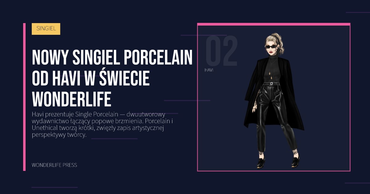 Wonderlife Press: nowy singiel Porcelain od Havi w świecie Wonderlife. portret artystów. SINGIEL.