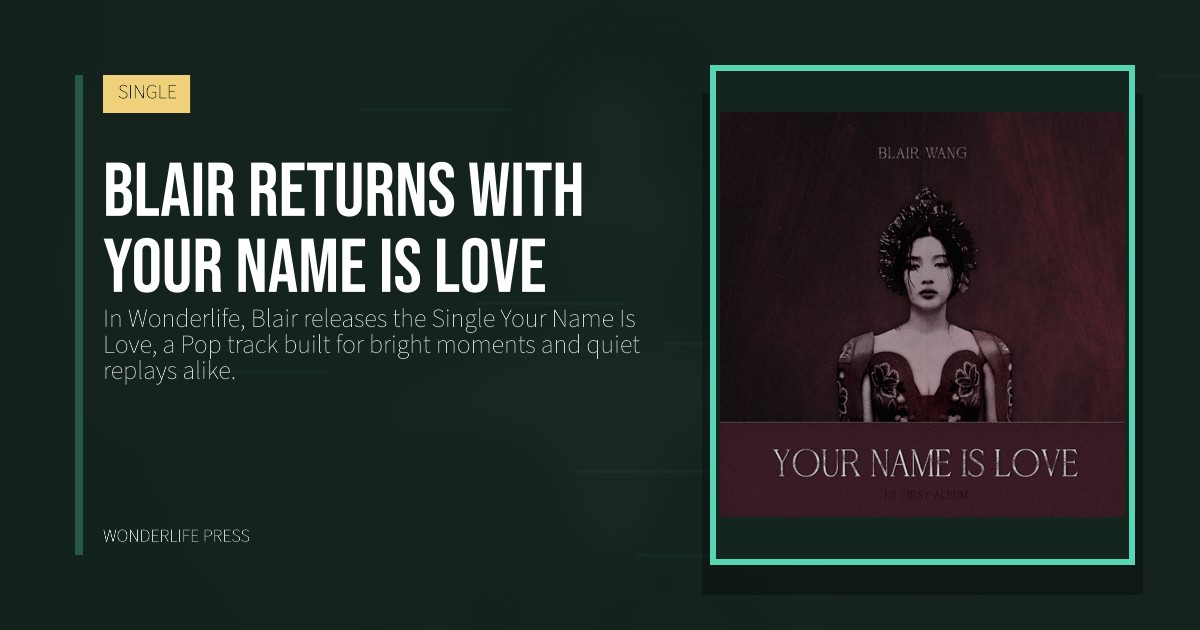 Wonderlife Press: Blair returns with Your Name Is Love. release artwork. SINGLE.