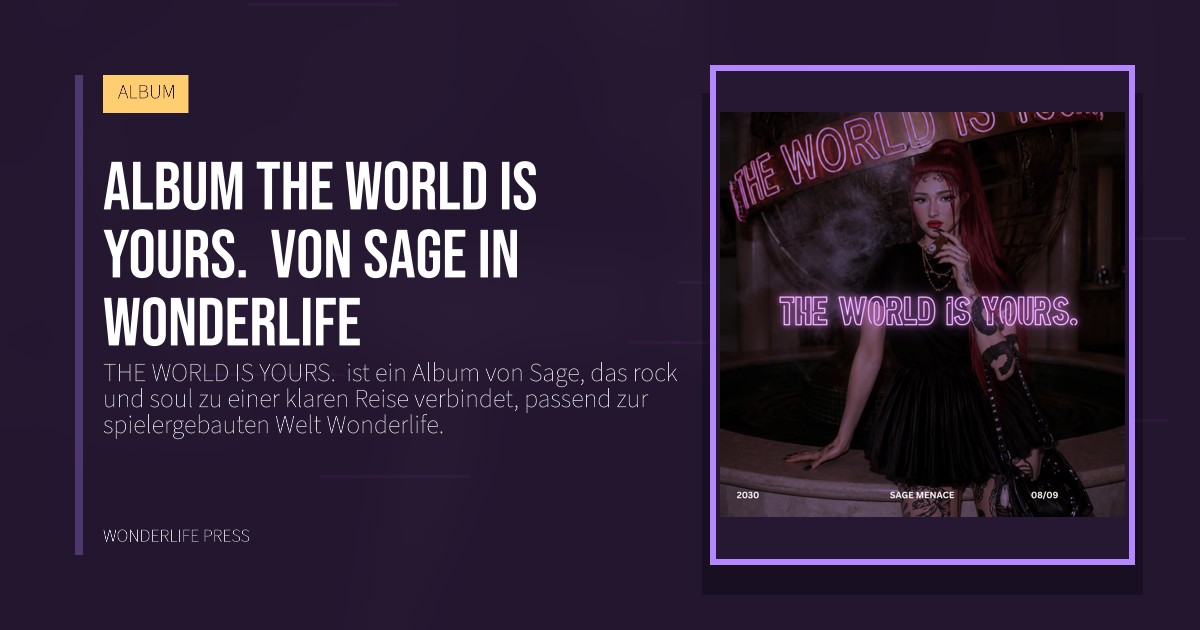 Wonderlife Press: Album THE WORLD IS YOURS.  von Sage in Wonderlife. Veröffentlichungscover. ALBUM.